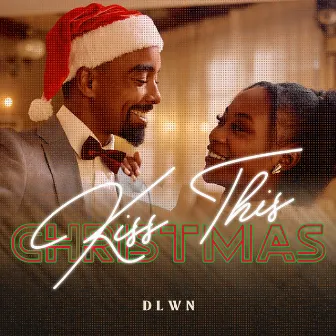 Kiss This Christmas by Delwin Eiland