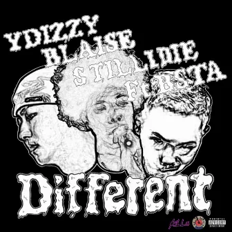 Different by S TILL I DIE