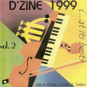 D'zine 1999 At Its Best, Vol. 2 (Live in Miami Orlando & Tampa) by D'zine