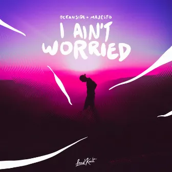 I Ain't Worried by Majesto