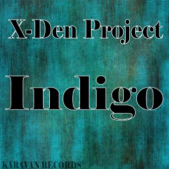 Indigo by X-Den Project