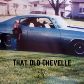 That Old Chevelle by Pats