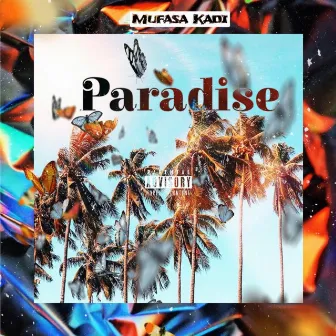 Paradise by Mufasa Kadi