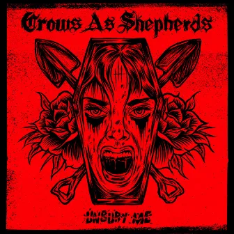 Unbury Me by Crows As Shepherds