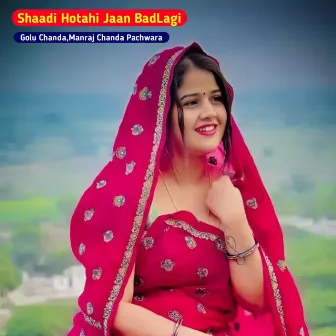 Shaadi Hotahi Jaan BadLagi by Golu Chanda