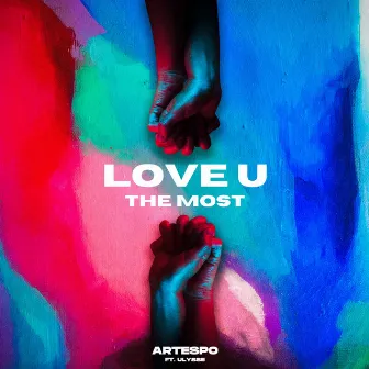 Love U The Most by Artespo