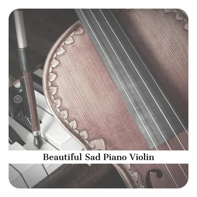 Beautiful Sad Piano Violin Music