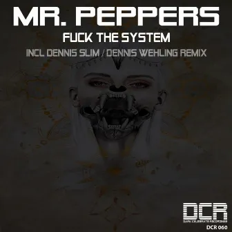 Fuck the System by Mr. Peppers