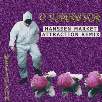 O Supervisor (Hanssen Market Attraction Remix) by Hanssen