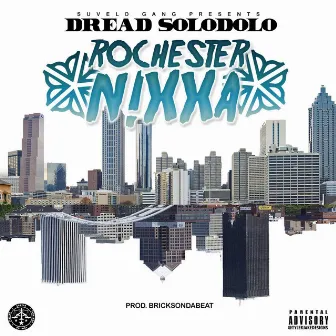 Rochester Nigga by Dread SoloDolo