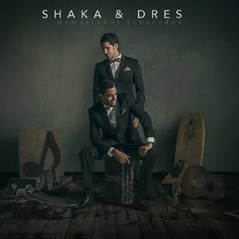 Demasiados Recuerdos by Shaka Y Dres