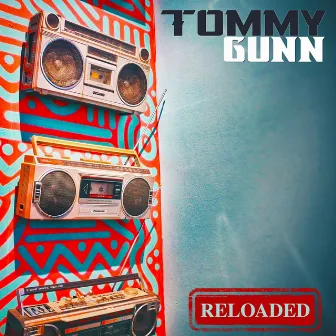 Reloaded by Tommy Gunn