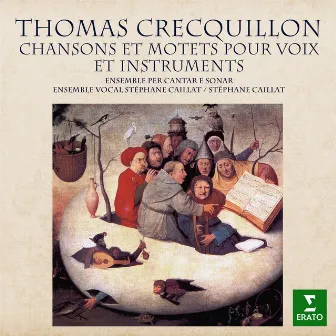 Crecquillon: Chansons et motets by Stéphane Caillat