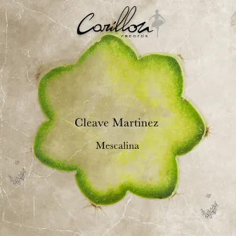 Mescalina by Cleave Martinez