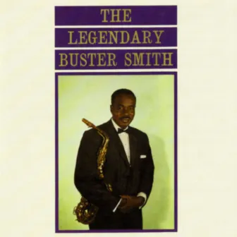 The Legendary Buster Smith by Buster Smith