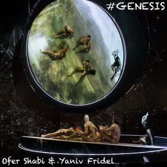 #Genesis by Yaniv Fridel