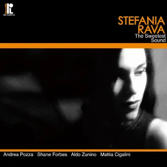 The Sweetest Sound by Stefania Rava