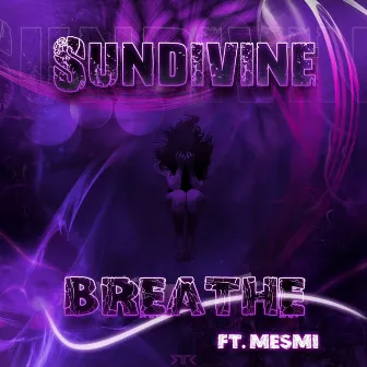 Breathe by Sundivine