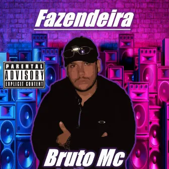 Fazendeira by Bruto Mc