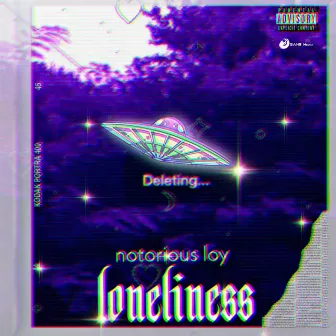 Loneliness by Notorious Loy