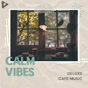 Deluxe Cafe Music by Cafe Music Deluxe