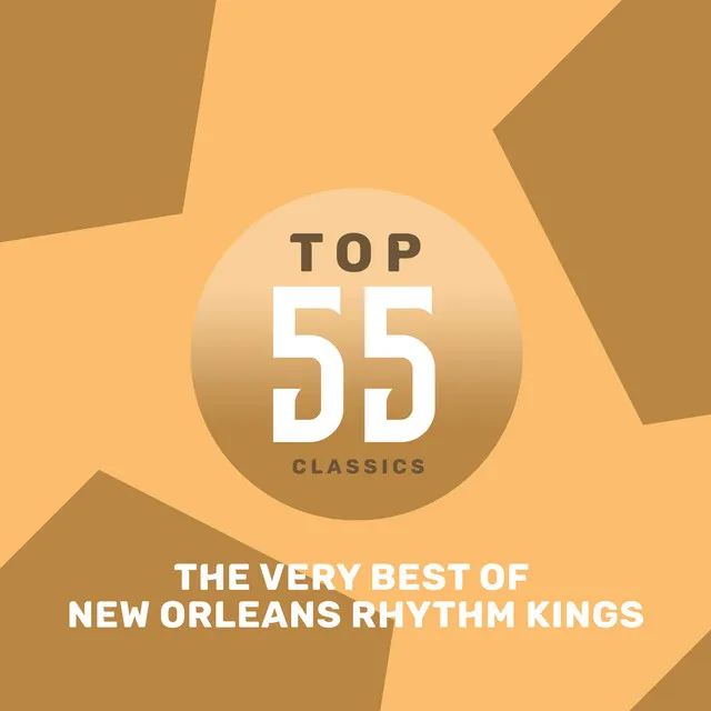 Top 55 Classics - The Very Best of New Orleans Rhythm Kings