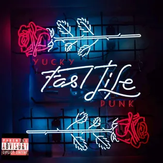 Fast Life by Yucky Punk