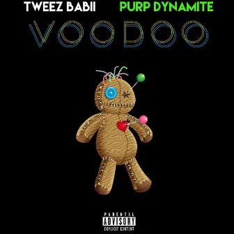 Voodoo by Tweez Babii