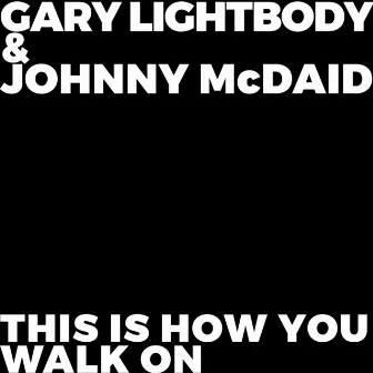 This Is How You Walk On by Johnny McDaid