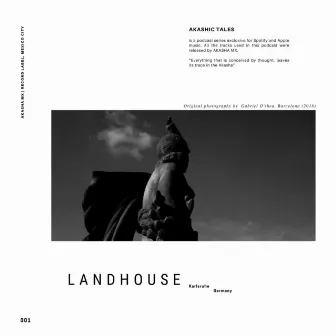 Akashic Tale 001: Landhouse (DJ Mix) by AKASHA MX