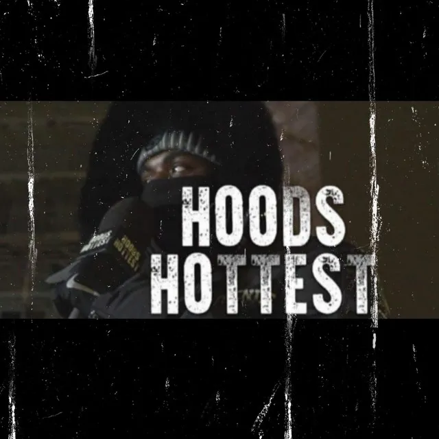 Hoods Hottest