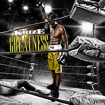 Greatness by KrizE