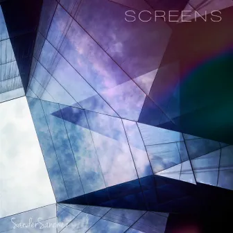 SCREENS by Sander Sanchez