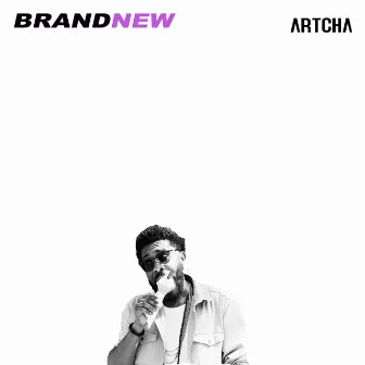 Brand New by Artcha