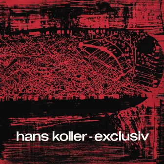 Exclusiv by Hans Koller