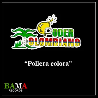 Pollera Colora by Poder Colombiano