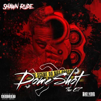 Dome Shot - EP by Shawn Rude