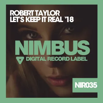 Let's Keep It Real '18 by Robert Taylor