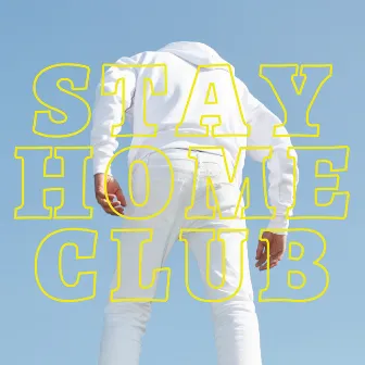 Stay Home Club by Andrre