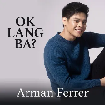 OK LANG BA? by Arman Ferrer