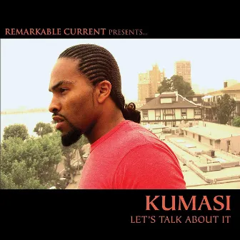 Let's Talk About It by Kumasi