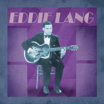 Presenting Eddie Lang by Eddie Lang