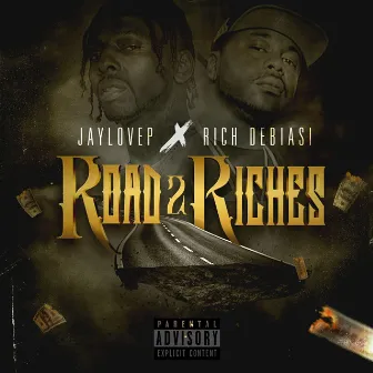 Road 2 Riches by Jaylovep