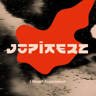 Jupiterz by I Wear* Experiment