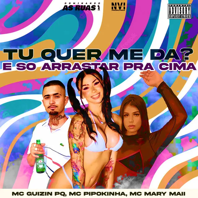 Tu Quer Me Dá? É So Arrastar pra Cima