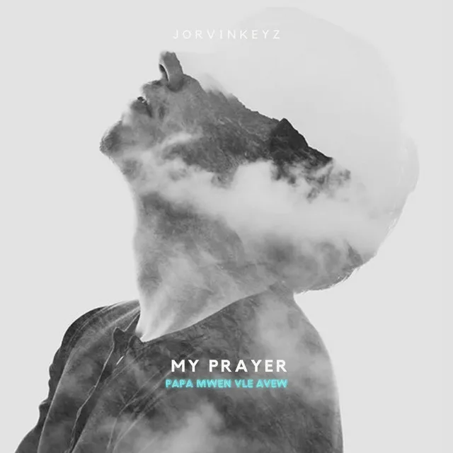 My Prayer (Papa m'vle avèw)