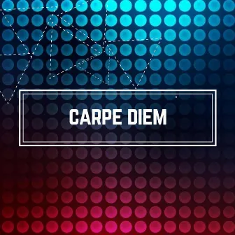 Carpe Diem by James Borden