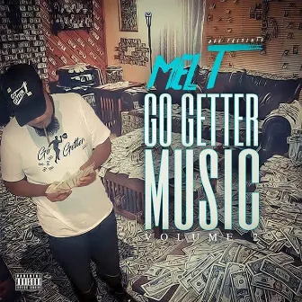 Go Getter Music, Vol. 2 by Mel-T