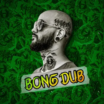 Bong Dub by Gabriel Bong