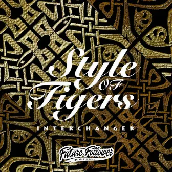 Interchanger by Style Of Tigers